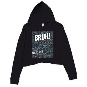 Bruh Bro Dude Funny Teen Meme Gift Crop Fleece Hoodie