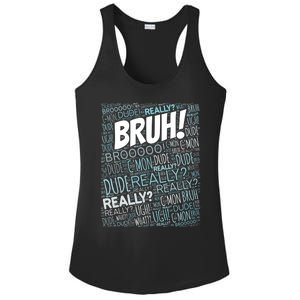 Bruh Bro Dude Funny Teen Meme Gift Ladies PosiCharge Competitor Racerback Tank