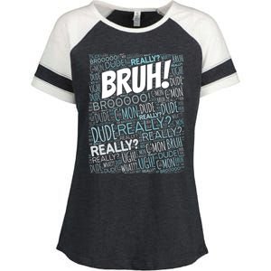 Bruh Bro Dude Funny Teen Meme Gift Enza Ladies Jersey Colorblock Tee