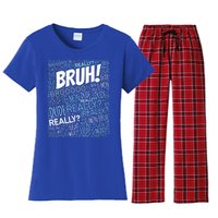 Bruh Bro Dude Funny Teen Meme Gift Women's Flannel Pajama Set