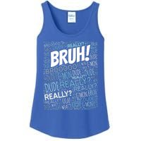 Bruh Bro Dude Funny Teen Meme Gift Ladies Essential Tank