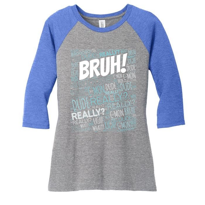 Bruh Bro Dude Funny Teen Meme Gift Women's Tri-Blend 3/4-Sleeve Raglan Shirt