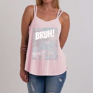 Bruh Bro Dude Funny Teen Meme Gift Women's Strappy Tank