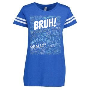 Bruh Bro Dude Funny Teen Meme Gift Enza Ladies Jersey Football T-Shirt