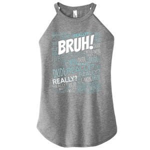 Bruh Bro Dude Funny Teen Meme Gift Women's Perfect Tri Rocker Tank