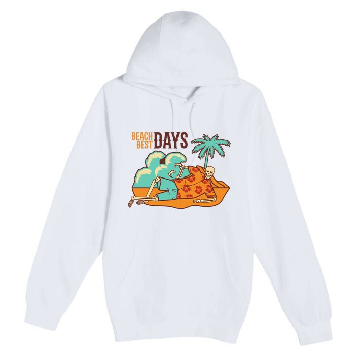 Best Beach Days Skeleton Summer Vibe Premium Pullover Hoodie