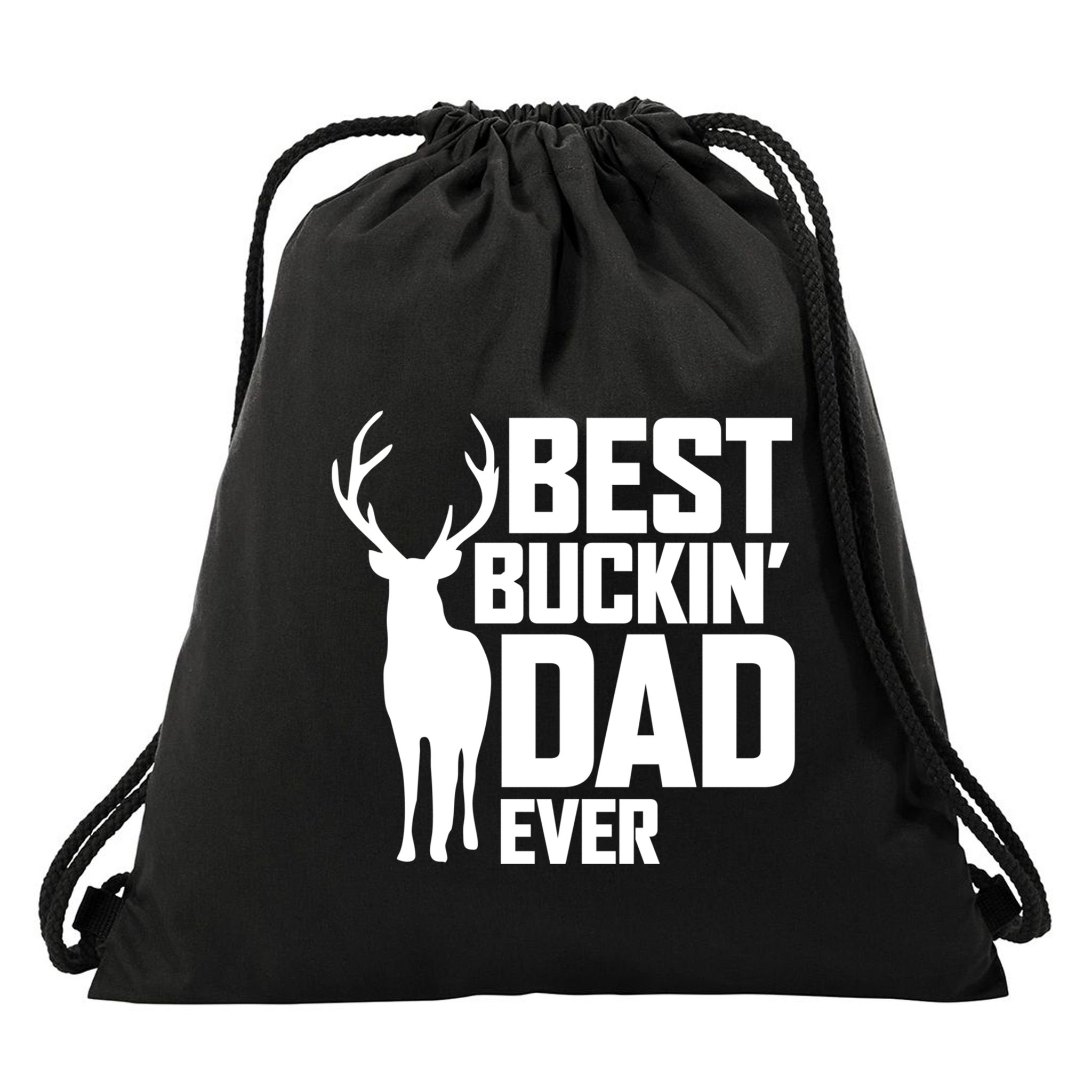 Best Buckin Dad Ever Gift Deer Hunting Father Best Dad Gift Drawstring Bag