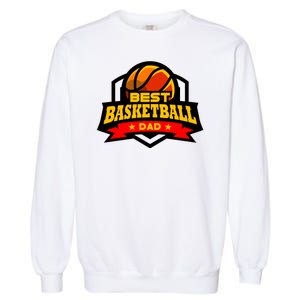 Best Basketball Dad Gift Garment-Dyed Sweatshirt