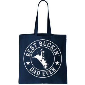 Best Buckin Dad Ever Cowboy Bull Riding Rodeo Funny Tote Bag