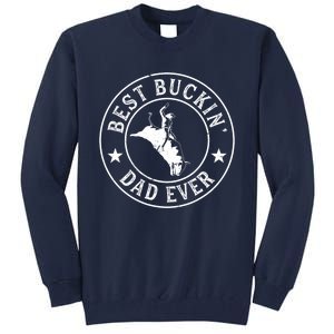 Best Buckin Dad Ever Cowboy Bull Riding Rodeo Funny Tall Sweatshirt