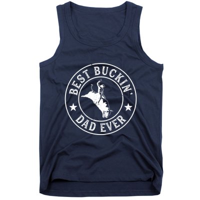 Best Buckin Dad Ever Cowboy Bull Riding Rodeo Funny Tank Top