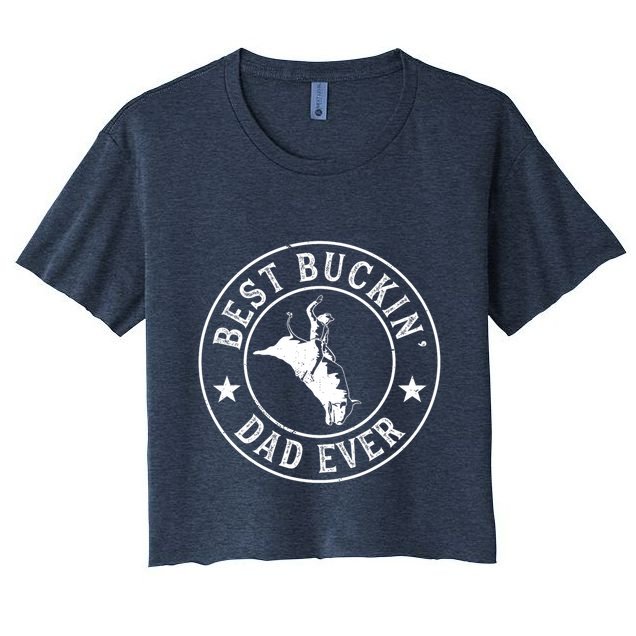 Best Buckin Dad Ever Cowboy Bull Riding Rodeo Funny Crop Top