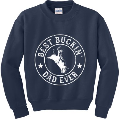 Best Buckin Dad Ever Cowboy Bull Riding Rodeo Funny Kids Sweatshirt