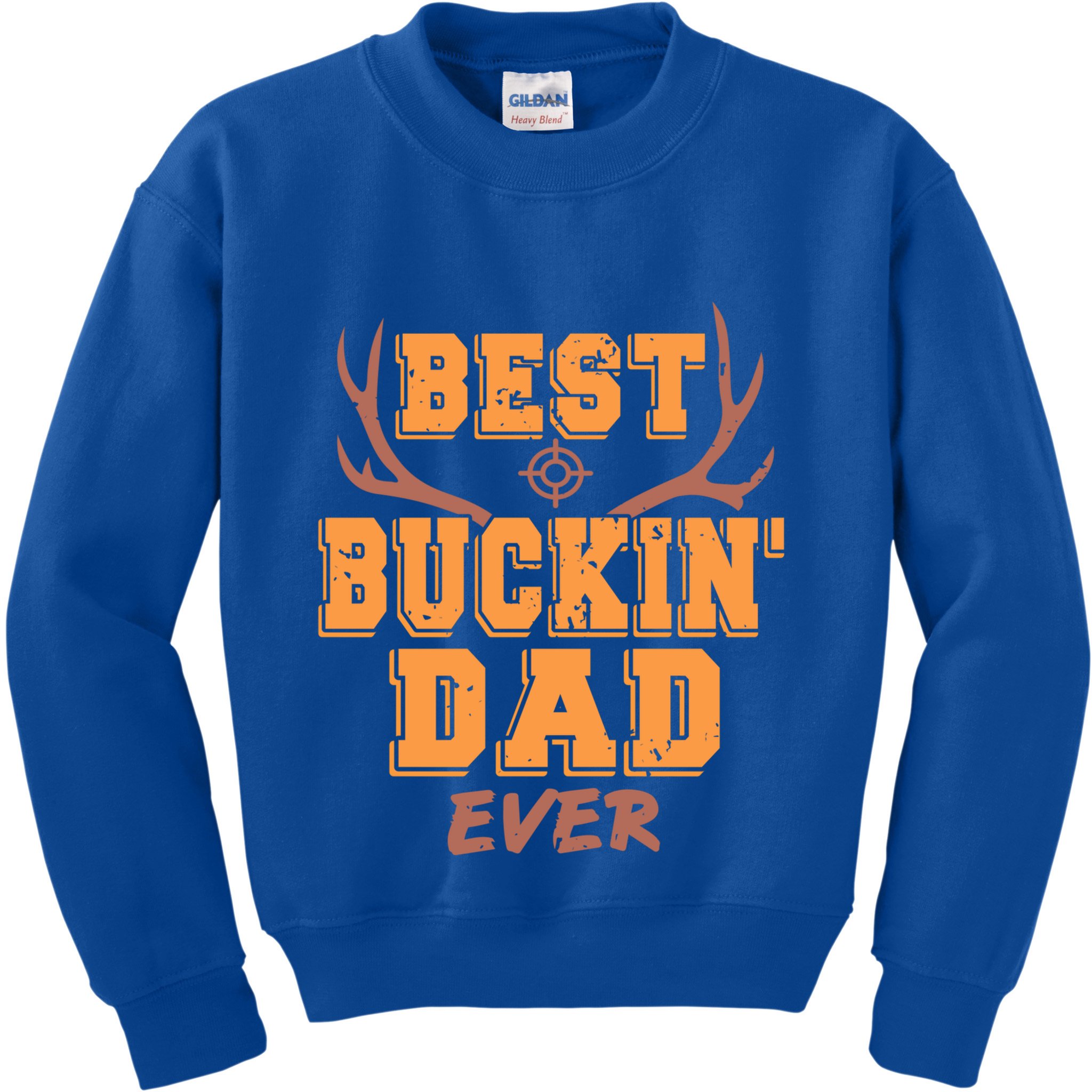 Best Buckin Dad Ever Awesome Hunter Designs Present Gift Great Gift Kids Sweatshirt