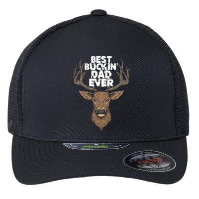 Best Buckin Dad Ever Buck And Deer Hunting FatherS Day Gift Flexfit Unipanel Trucker Cap