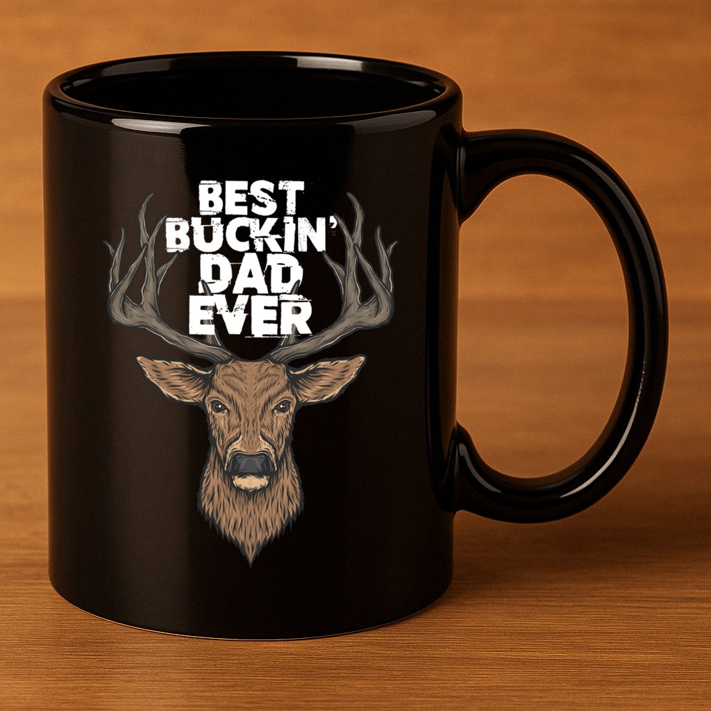 Best Buckin Dad Ever Buck And Deer Hunting FatherS Day Gift 11oz C Handle Ceramic Mug