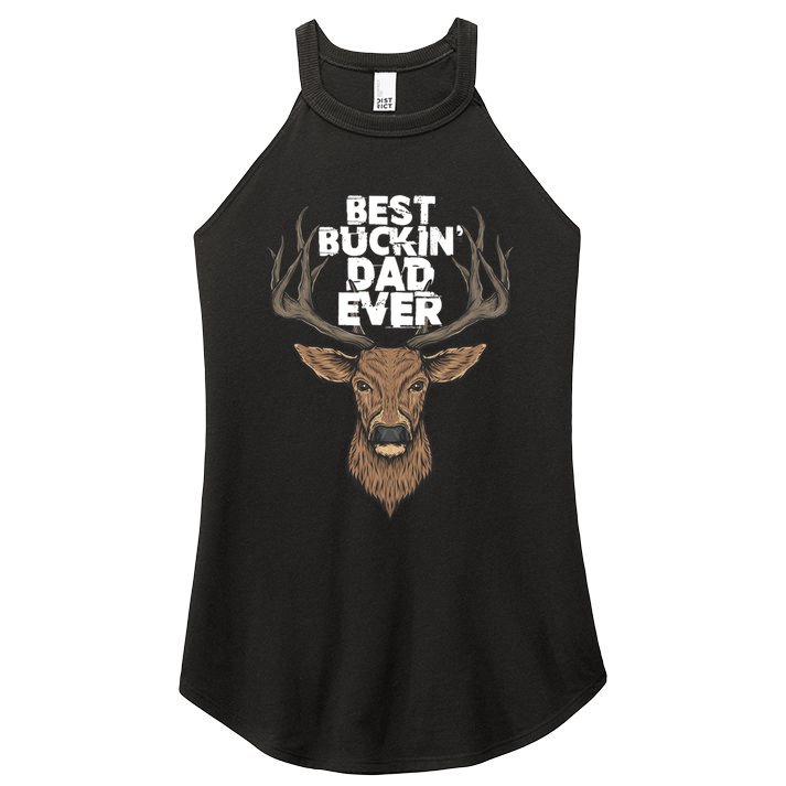 Best Buckin Dad Ever Buck And Deer Hunting FatherS Day Gift Women's Perfect Tri Rocker Tank