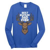 Best Buckin Dad Ever Buck And Deer Hunting FatherS Day Gift Long Sleeve Shirt