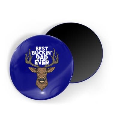 Best Buckin Dad Ever Buck And Deer Hunting FatherS Day Gift Magnet