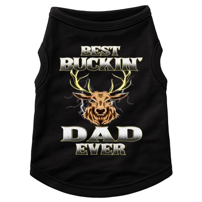 Best Buckin Dad Ever Deer Hunting Bucking Father Grandpa Gift Doggie Tank