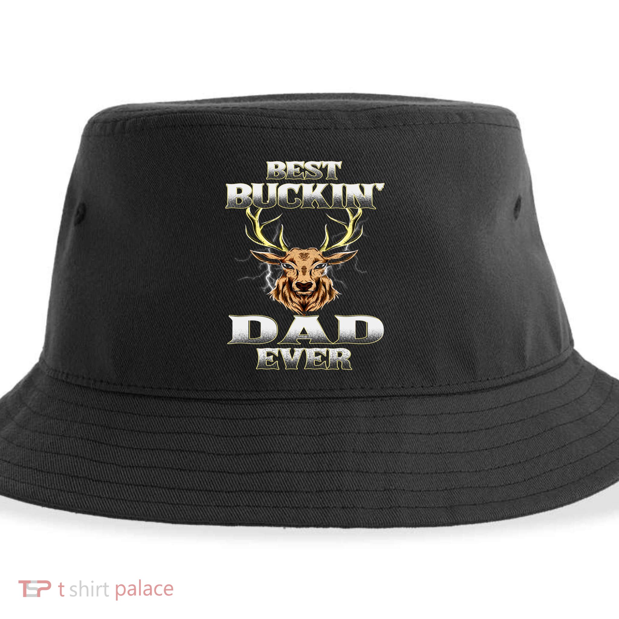 Best Buckin Dad Ever Deer Hunting Bucking Father Grandpa Gift Sustainable Bucket Hat