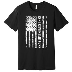 Best Bonus Dad Ever American USA Flag Fathers Day Gift Dad Premium T-Shirt