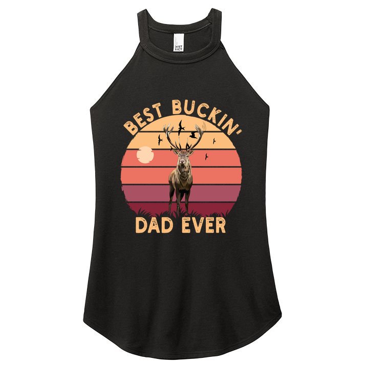 Best Buckin Dad Ever FatherS Day Deer Hunters Hunting Cool Gift Women's Perfect Tri Rocker Tank