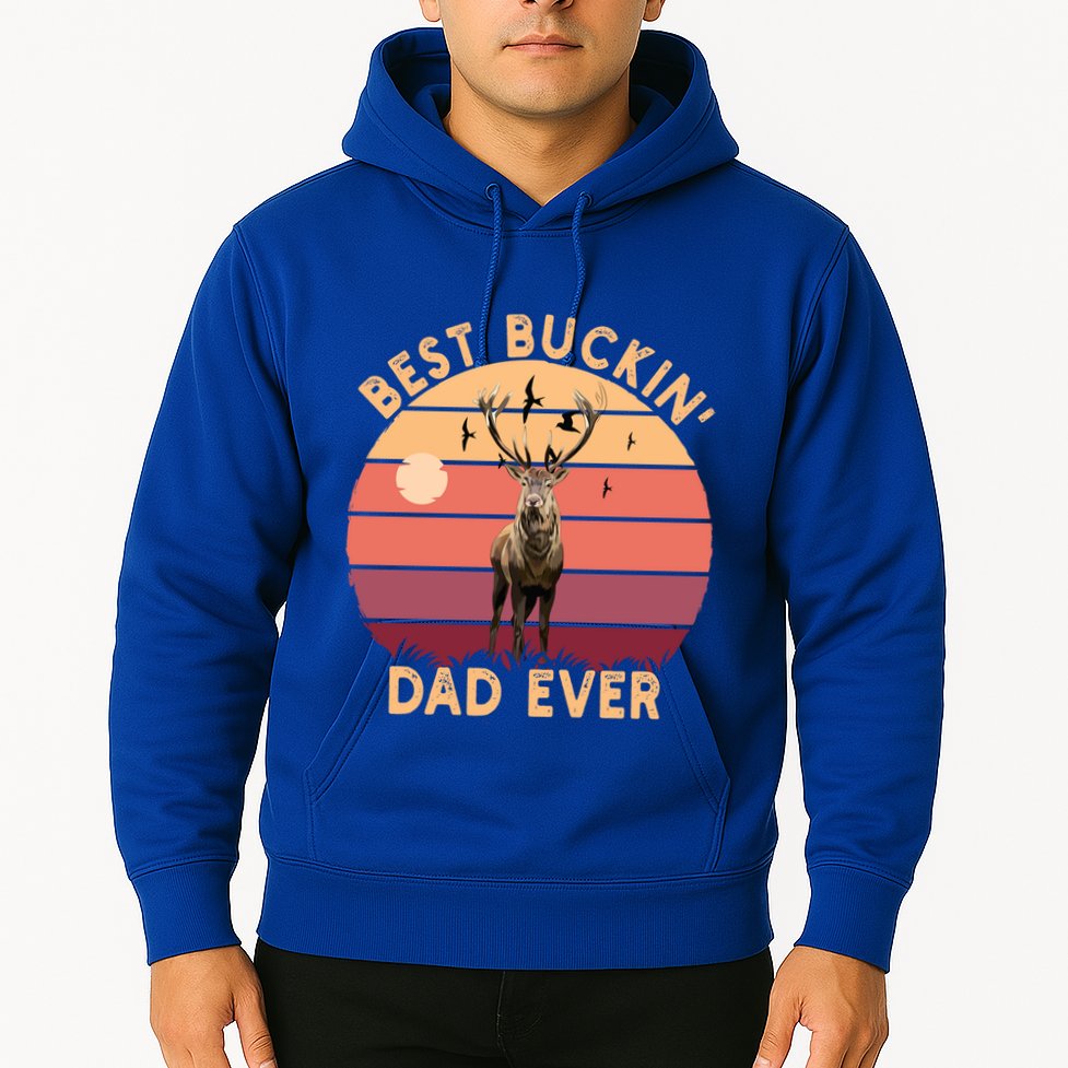Best Buckin Dad Ever FatherS Day Deer Hunters Hunting Cool Gift Hoodie