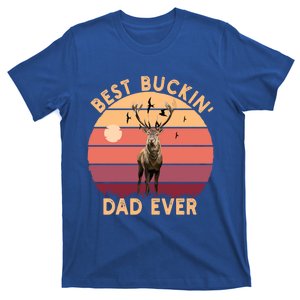 Best Buckin Dad Ever FatherS Day Deer Hunters Hunting Cool Gift T-Shirt