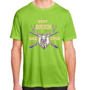 Best Buckin Dad Ever Funny Hunting Father Gift Adult ChromaSoft Performance T-Shirt