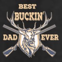 Best Buckin Dad Ever Funny Hunting Father Gift Cool Comfort Performance Bucket Hat