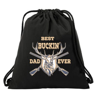 Best Buckin Dad Ever Funny Hunting Father Gift Drawstring Bag