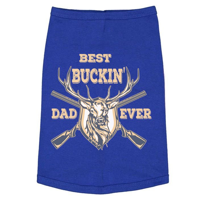 Best Buckin Dad Ever Funny Hunting Father Gift Doggie Tank