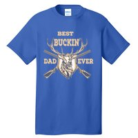 Best Buckin Dad Ever Funny Hunting Father Gift Tall T-Shirt