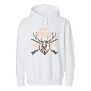 Best Buckin Dad Ever Funny Hunting Father Gift Garment-Dyed Fleece Hoodie