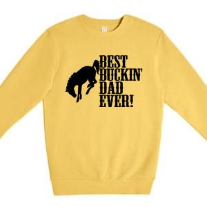 Best Buckin Dad Ever Funny For Horse Lovers Funny Gift Premium Crewneck Sweatshirt