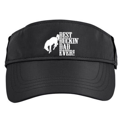 Best Buckin Dad Ever Funny For Horse Lovers Funny Gift Adult Drive Performance Visor