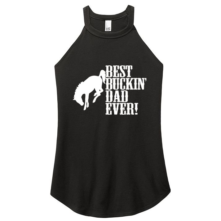 Best Buckin Dad Ever Funny For Horse Lovers Funny Gift Women's Perfect Tri Rocker Tank