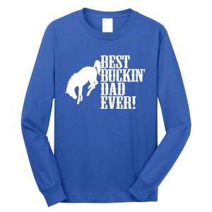 Best Buckin Dad Ever Funny For Horse Lovers Funny Gift Long Sleeve Shirt