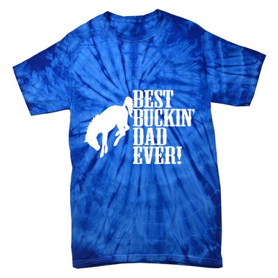 Best Buckin Dad Ever Funny For Horse Lovers Funny Gift Tie-Dye T-Shirt