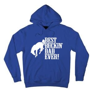 Best Buckin Dad Ever Funny For Horse Lovers Funny Gift Tall Hoodie