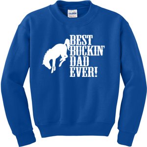 Best Buckin Dad Ever Funny For Horse Lovers Funny Gift Kids Sweatshirt