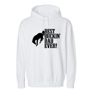 Best Buckin Dad Ever Funny For Horse Lovers Funny Gift Garment-Dyed Fleece Hoodie