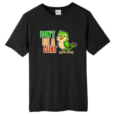 Big Bird Don’t Be A Cunt Tall Fusion ChromaSoft Performance T-Shirt