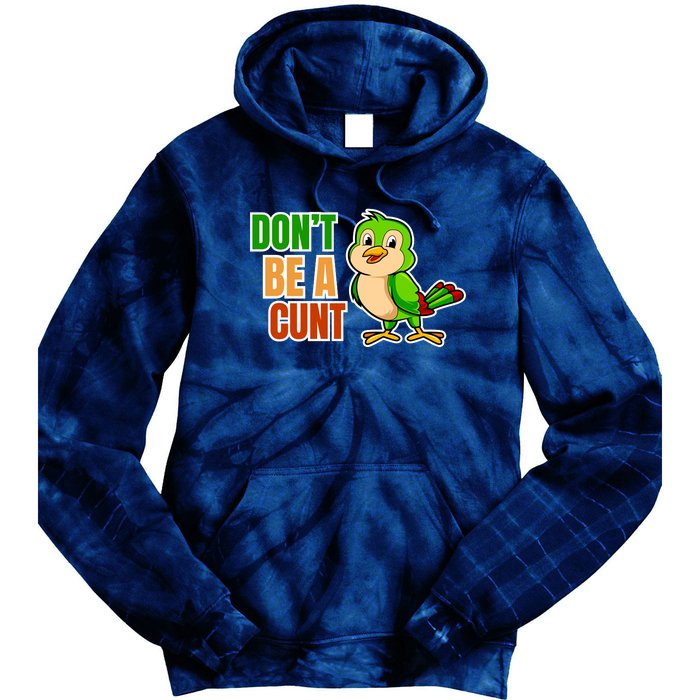 Big Bird Don’t Be A Cunt Tie Dye Hoodie