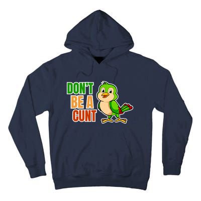 Big Bird Don’t Be A Cunt Tall Hoodie