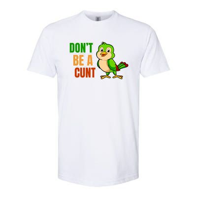 Big Bird Don’t Be A Cunt Softstyle® CVC T-Shirt