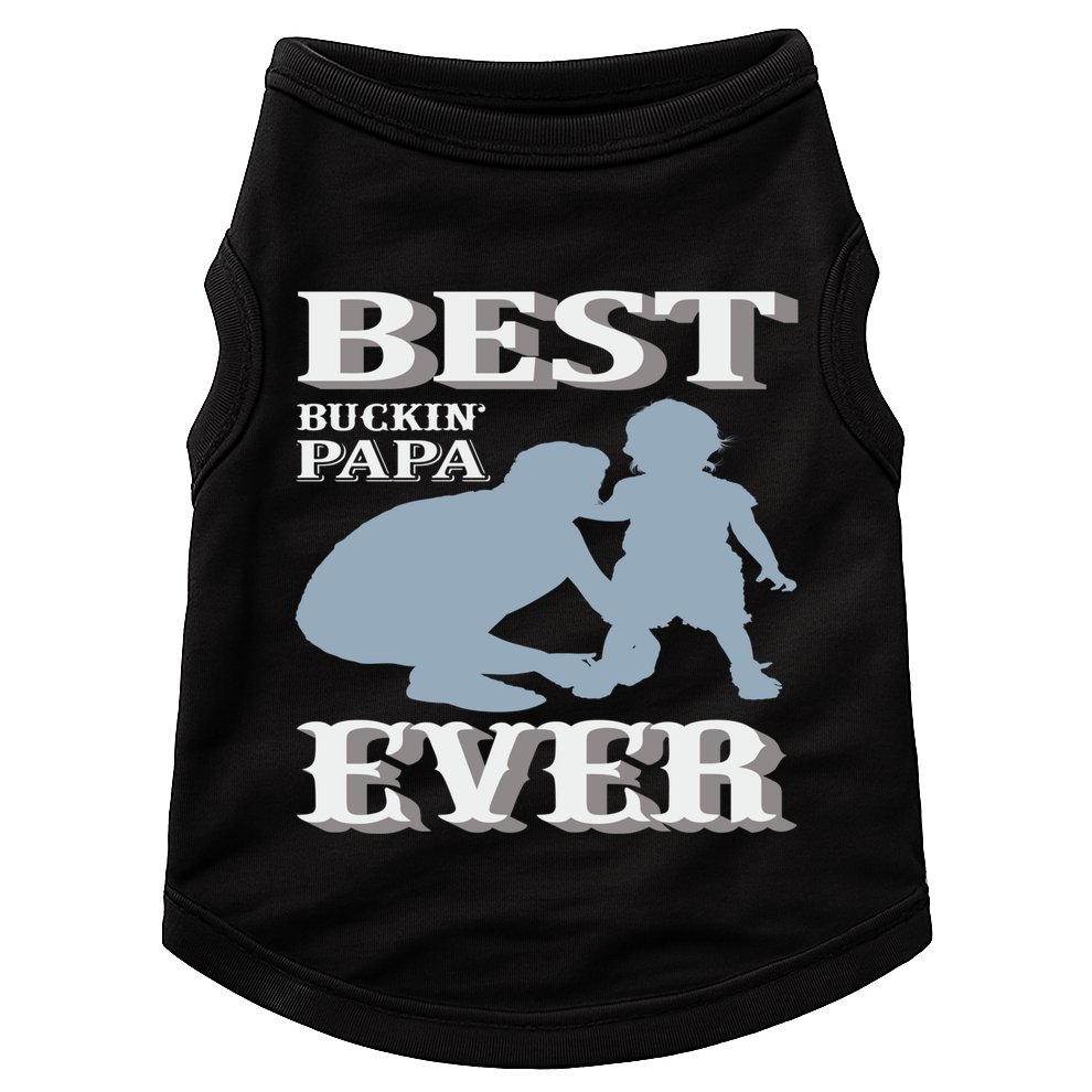 Best Buckin Dad Ever Cool Gift Doggie Tank