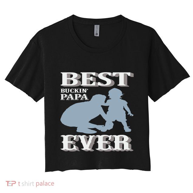 Best Buckin Dad Ever Cool Gift Crop Top