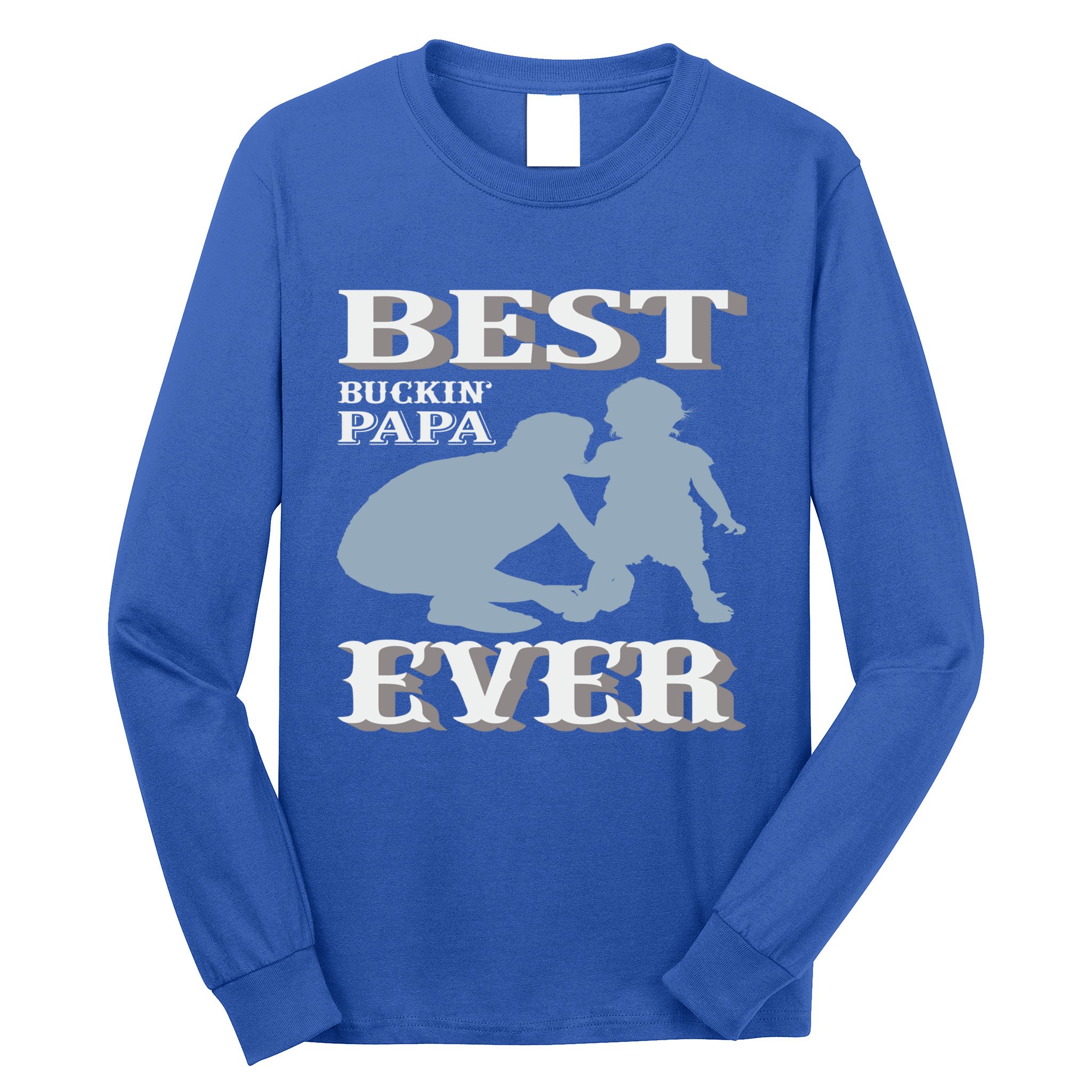 Best Buckin Dad Ever Cool Gift Long Sleeve Shirt